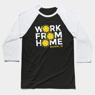 Work From Home Baseball T-Shirt